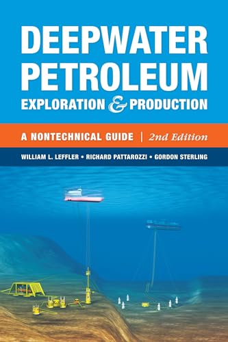 Stock image for Deepwater Petroleum Exploration & Production: A Nontechnical Guide for sale by HPB-Red