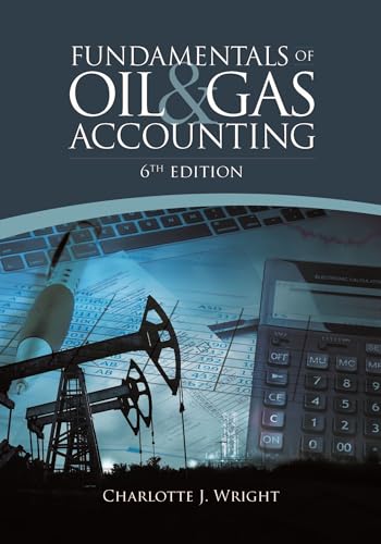 Fundamentals of Oil Gas Accounting - Charlotte J. Wright