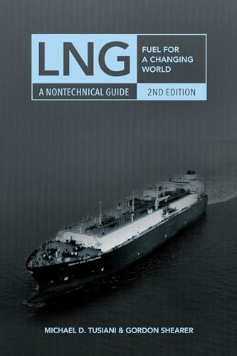9781593703691: LNG: Fuel for a Changing World―A Nontechnical Guide