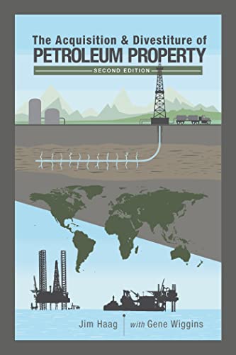 Stock image for The Acquisition & Divestiture of Petroleum Property for sale by BooksRun