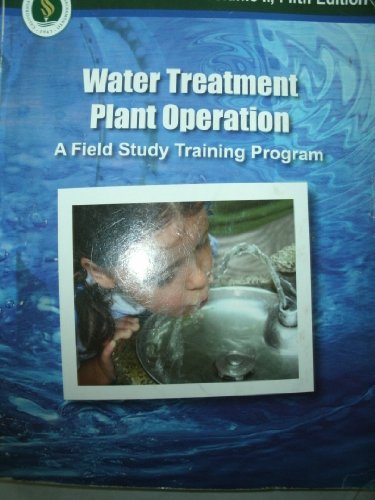 Stock image for Water Treatment Plant Operation: A Field Study Training Program for sale by Book Deals