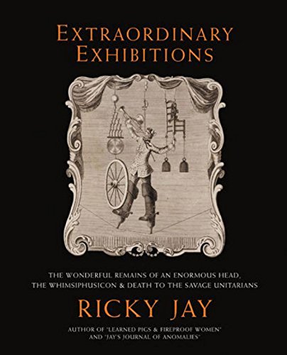 9781593720124: Extraordinary Exhibitions: Broadsides from the Collection of Ricky Jay