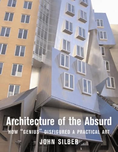 Stock image for Architecture of the Absurd : A Case Against Dysfunctional Buildings for sale by Better World Books