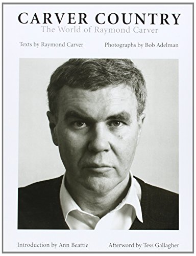 Stock image for Carver Country: The World of Raymond Carver for sale by Chaparral Books