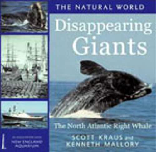 Beispielbild fr Diappearing Giants: The North Atlantic Right Whale (Natural World) zum Verkauf von Wonder Book