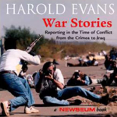 Stock image for War Stories: Reporting in the Time of Conflict From the Crimea to Iraq for sale by Decluttr