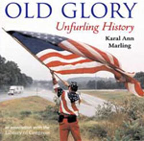 Beispielbild fr Old Glory: Unfurling History zum Verkauf von Wonder Book