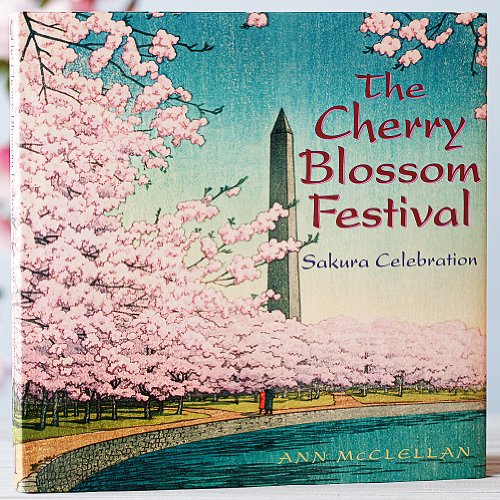 Stock image for The Cherry Blossom Festival: Sakura Celebration for sale by Decluttr