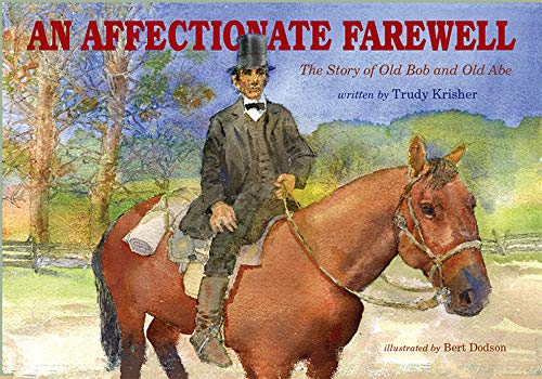 Imagen de archivo de An Affectionate Farewell: The Story of Old Abe and Old Bob a la venta por ThriftBooks-Dallas
