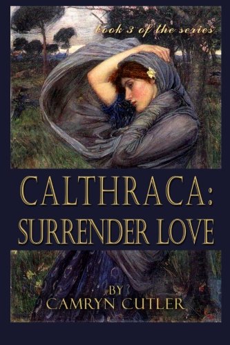 Beispielbild fr Calthraca: Surrender Love zum Verkauf von Lucky's Textbooks