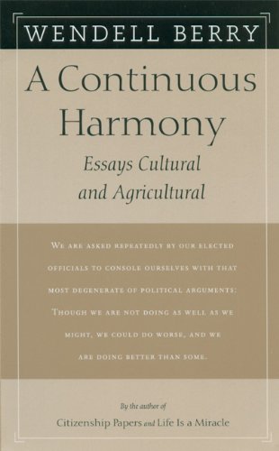 Beispielbild fr A Continuous Harmony: Essays Cultural and Agricultural zum Verkauf von Wonder Book
