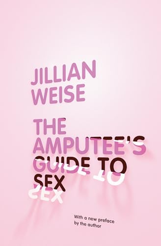 Beispielbild fr The Amputee's Guide to Sex zum Verkauf von BooksRun