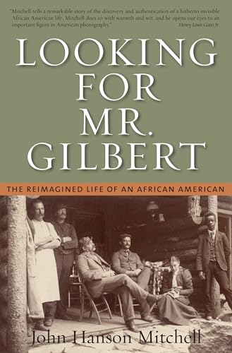 Beispielbild fr Looking for Mr. Gilbert: The Reimagined Life of an African American zum Verkauf von Wonder Book