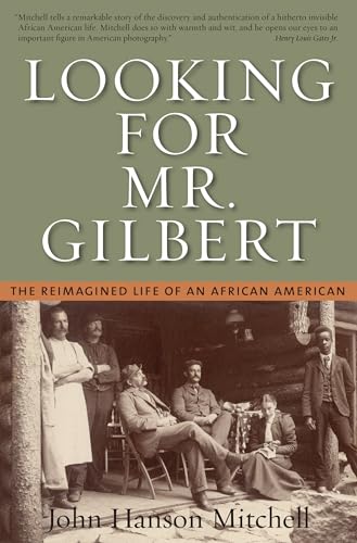 9781593760267: Looking for Mr. Gilbert: The Reimagined Life of an African American