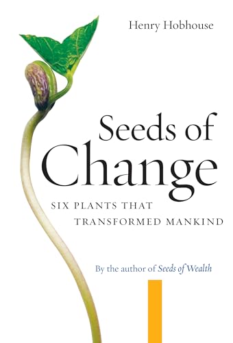 9781593760496: Seeds of Change: Six Plants That Transformed Mankind