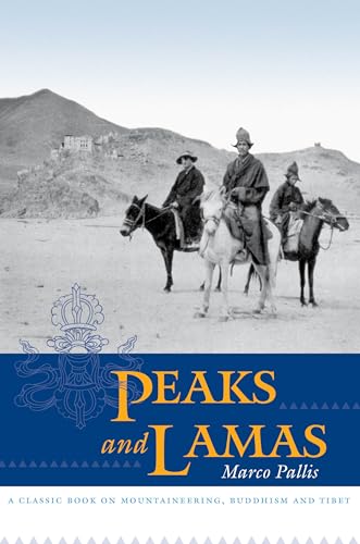 Imagen de archivo de Peaks and Lamas: A Classic Book on Mountaineering, Buddhism and Tibet a la venta por Goodwill Books