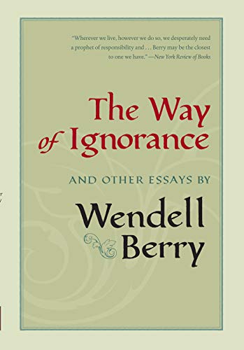 Stock image for The Way of Ignorance : And Other Essays for sale by Better World Books