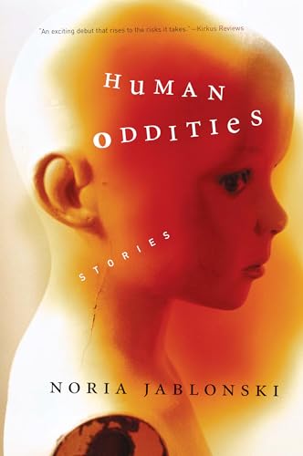 Human Oddities: Stories (9781593760847) by Jablonski, Noria