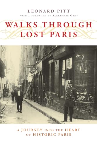 Beispielbild fr Walks Through Lost Paris: A Journey Into the Heart of Historic Paris zum Verkauf von Munster & Company LLC, ABAA/ILAB