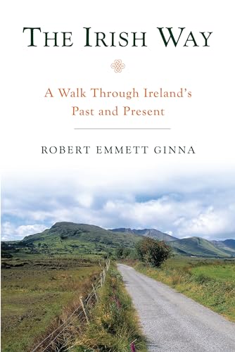 Stock image for The Irish Way: A Walk Through Ireland's Past and Present for sale by Aynam Book Disposals (ABD)