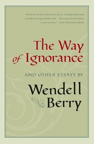 Beispielbild fr The Way of Ignorance : And Other Essays zum Verkauf von Better World Books