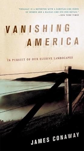 Beispielbild fr Vanishing America : In Pursuit of Our Elusive Landscapes zum Verkauf von Better World Books: West