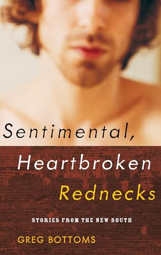 Imagen de archivo de Sentimental, Heartbroken Rednecks: Stories from the New South a la venta por SecondSale