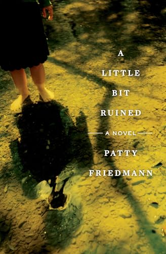 Beispielbild fr A Little Bit Ruined: A Novel zum Verkauf von More Than Words