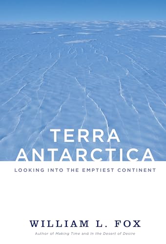 Stock image for Terra Antarctica: Looking into the Emptiest Continent for sale by Granada Bookstore,            IOBA