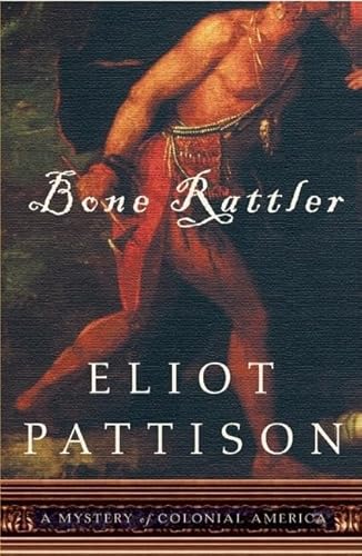 9781593761851: Bone Rattler: A Mystery of Colonial America (Bone Rattler, 1)
