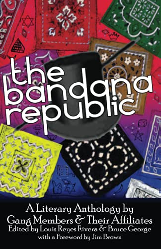 Imagen de archivo de The Bandana Republic: A Literary Anthology by Gang Members and Their Affiliates a la venta por BooksRun