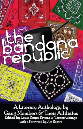 Stock image for The Bandana Republic: A Literary Anthology by Gang Members and Their Affiliates for sale by BooksRun