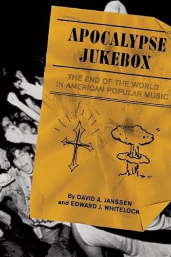 Beispielbild fr Apocalypse Jukebox: The End of the World in American Popular Music zum Verkauf von SecondSale