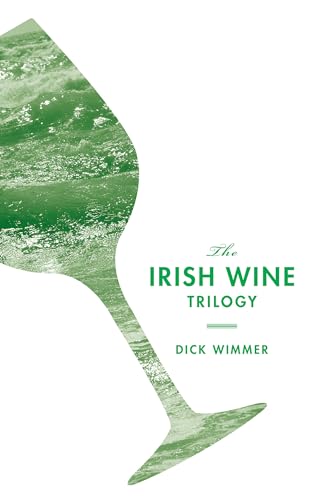 Beispielbild fr The Irish Wine Trilogy zum Verkauf von Better World Books