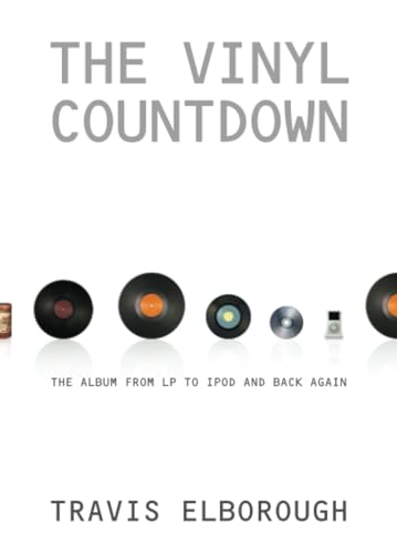 Stock image for The Vinyl Countdown: The Album from LP to iPod and Back Again for sale by More Than Words
