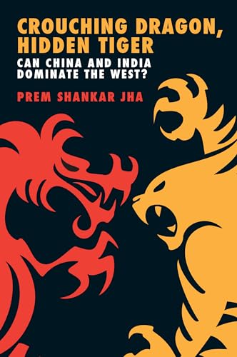 Beispielbild fr Crouching Dragon, Hidden Tiger: Can China and India Dominate the West? zum Verkauf von Wonder Book