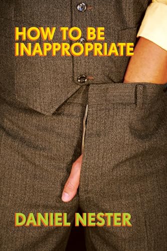 Stock image for How to Be Inappropriate for sale by Better World Books: West