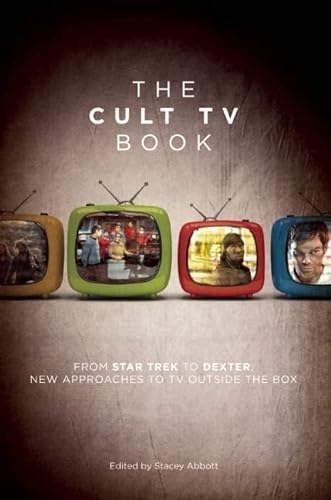9781593762766: The Cult TV Book: From Star Trek to Dexter, New Approaches to TV Outside the Box