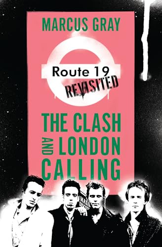 Beispielbild fr Route 19 Revisited : The Clash and London Calling zum Verkauf von Better World Books