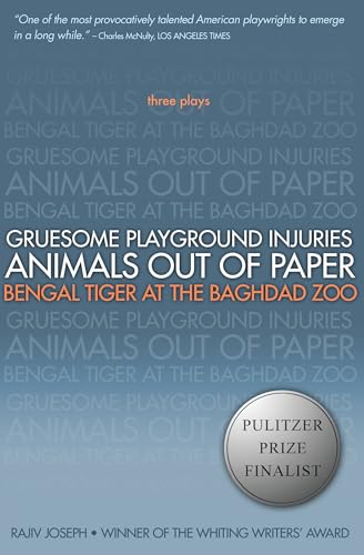 Stock image for Gruesome Playground Injuries/Animals Out of Paper/Bengal Tiger at the Baghdad Zoo: Three Plays for sale by ThriftBooks-Atlanta