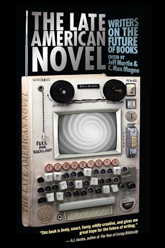 Beispielbild fr The Late American Novel: Writers on the Future of Books zum Verkauf von Wonder Book