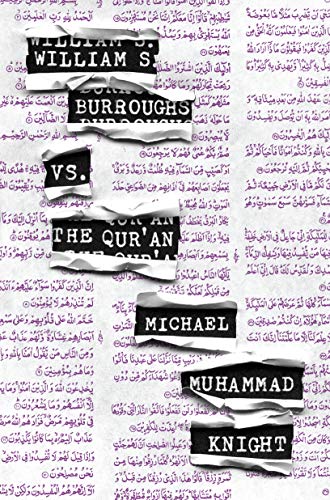 Stock image for William S. Burroughs vs. The Qur'an for sale by ThriftBooks-Dallas