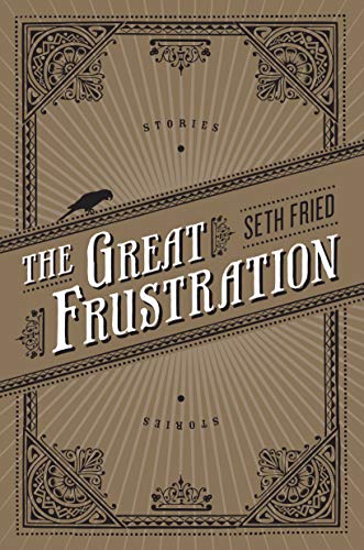Beispielbild fr The Great Frustration : Stories zum Verkauf von Better World Books