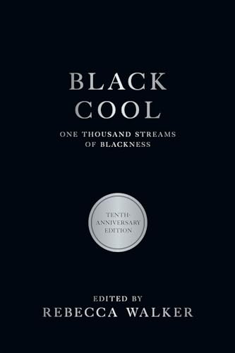 Stock image for Black Cool: One Thousand Streams of Blackness for sale by SecondSale