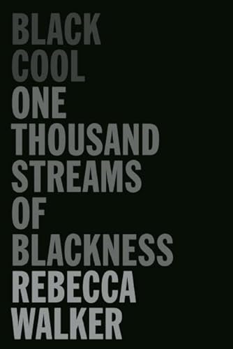9781593764173: Black Cool: One Thousand Streams of Blackness