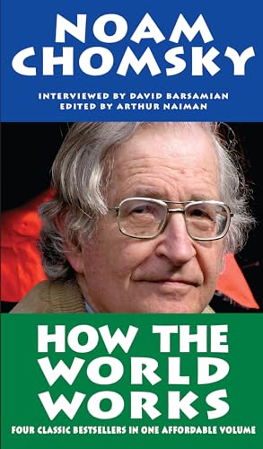 How the World Works - Chomsky, Noam|Barsamian, David