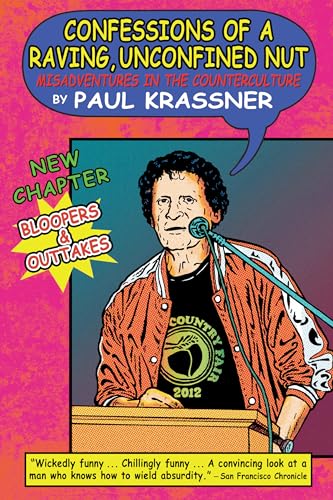 Confessions of a Raving, Unconfined Nut: Misadventures in the Counterculture (9781593765033) by Krassner, Paul