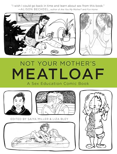 Beispielbild fr Not Your Mother's Meatloaf: A Sex Education Comic Book zum Verkauf von SecondSale