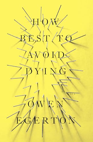 Stock image for How Best To Avoid Dying: Stories for sale by HPB-Ruby