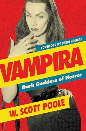 Stock image for Vampira : Dark Goddess of Horror for sale by Better World Books